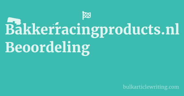 Bakkerracingproducts.nl Beoordeling 1 by