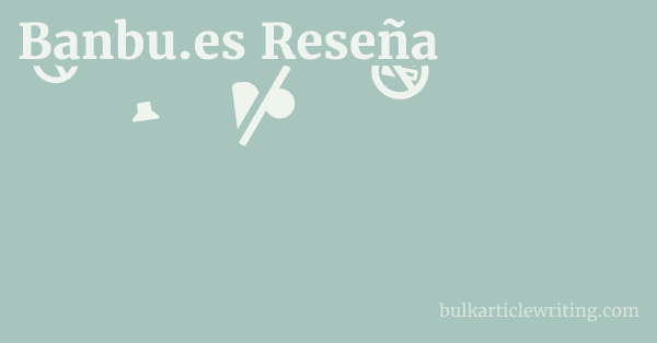 Banbu.es Reseña 1 by