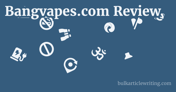 Bangvapes.com Review 1 by