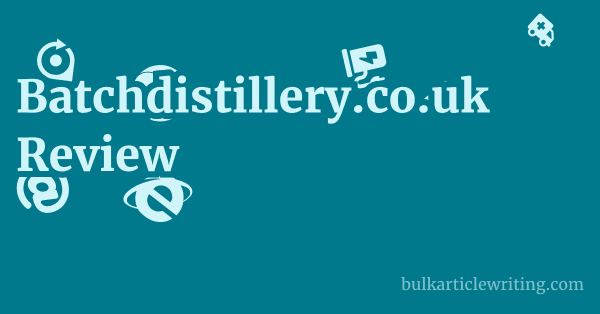 Batchdistillery.co.uk Review 1 by