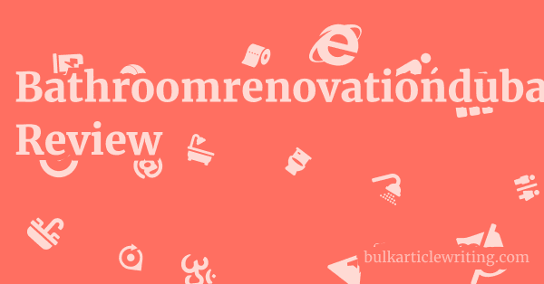Bathroomrenovationdubai.com Review 1 by