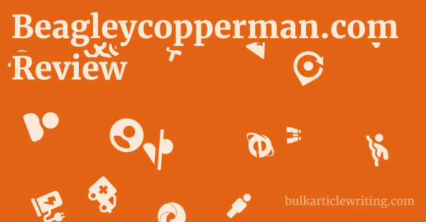 Beagleycopperman.com Review 1 by