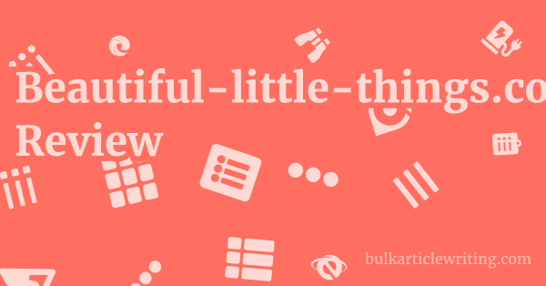 Beautiful-little-things.com Review 1 by