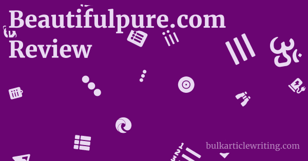 Beautifulpure.com Review 1 by Partners