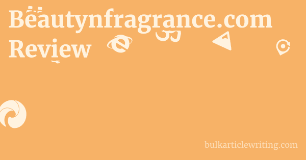 Beautynfragrance.com Review 1 by