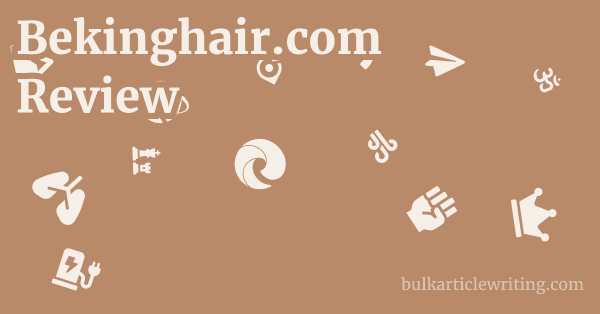 Bekinghair.com Review 1 by