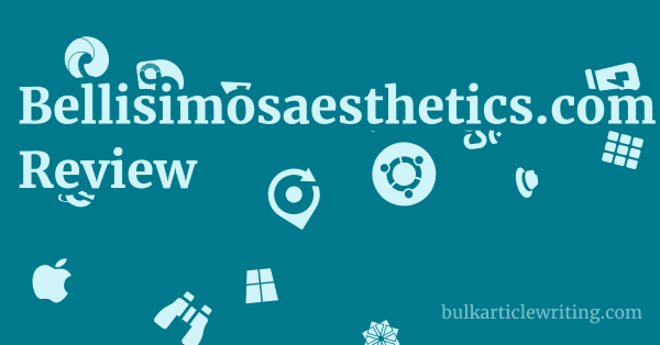 Bellisimosaesthetics.com Review 1 by
