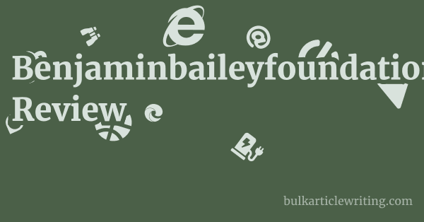 Benjaminbaileyfoundation.org Review 1 by