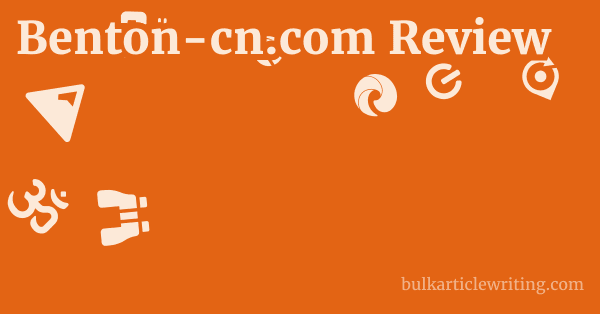 Benton-cn.com Review 1 by