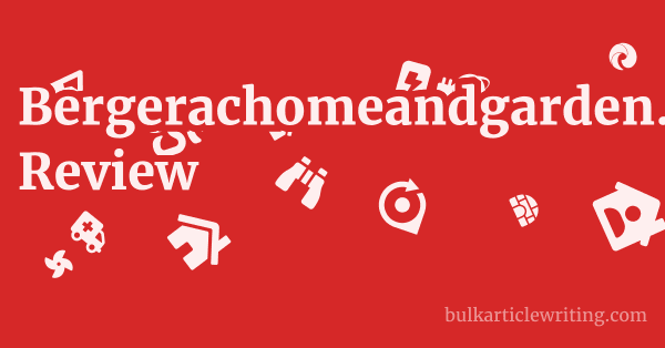 Bergerachomeandgarden.com Review 1 by