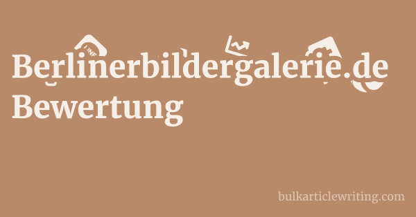 Berlinerbildergalerie.de Bewertung 1 by