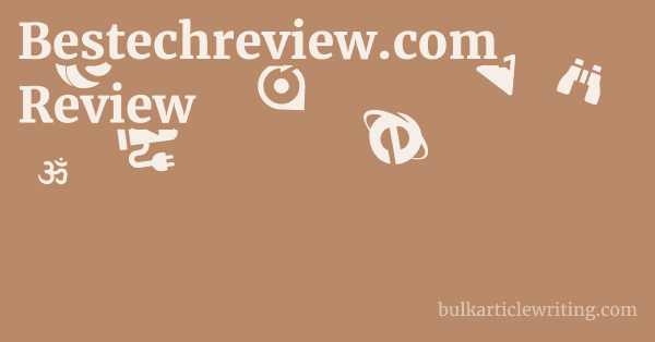 Bestechreview.com Review 1 by