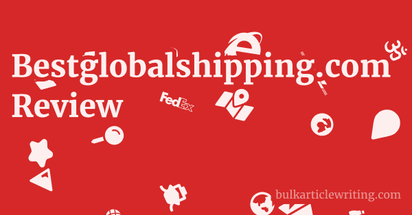 Bestglobalshipping.com Review 1 by