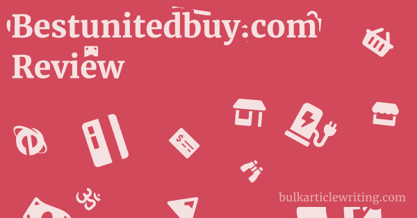 Bestunitedbuy.com Review 1 by