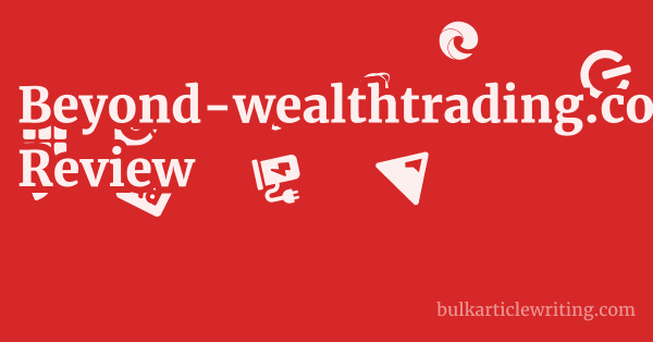 Beyond-wealthtrading.com Review 1 by