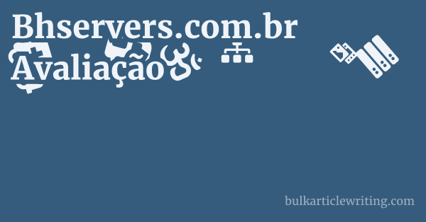Bhservers.com.br Avaliação