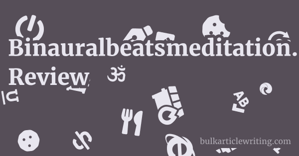 Binauralbeatsmeditation.com Review 1 by Partners