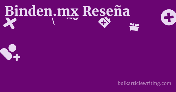 Binden.mx Reseña
