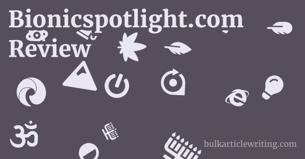 Bionicspotlight.com Review 1 by