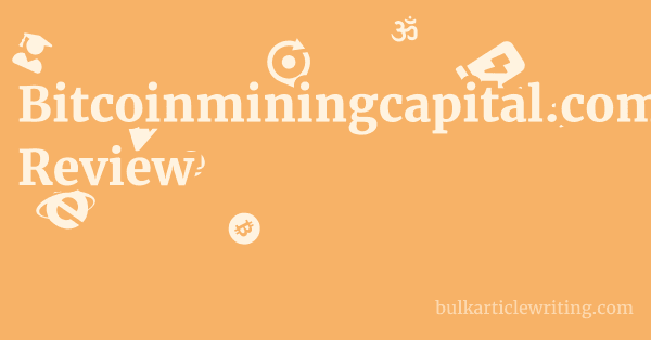 Bitcoinminingcapital.com Review 1 by