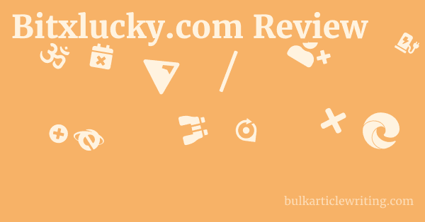 Bitxlucky.com Review 1 by