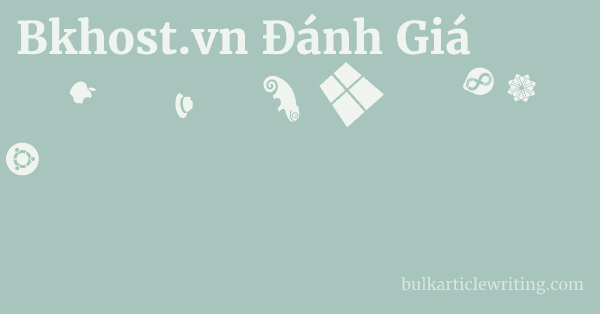 Bkhost.vn Đánh Giá