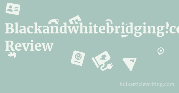 Blackandwhitebridging.co.uk Review 1 by
