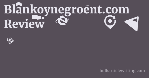 Blankoynegroent.com Review 1 by