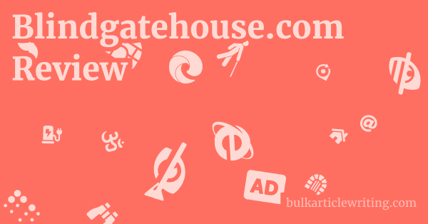 Blindgatehouse.com Review 1 by