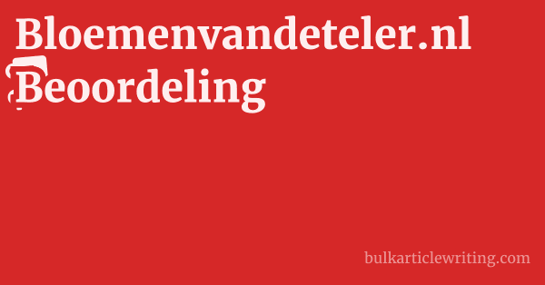 Bloemenvandeteler.nl Beoordeling 1 by