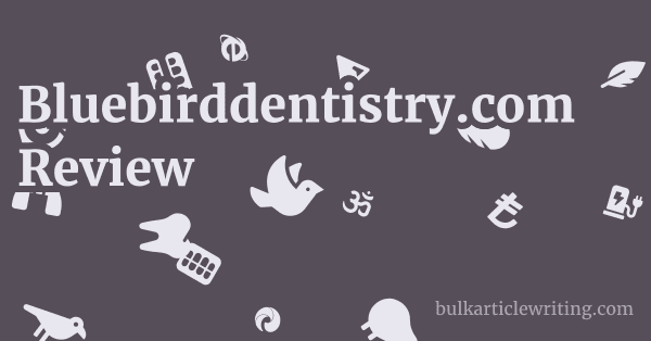 Bluebirddentistry.com Review 1 by