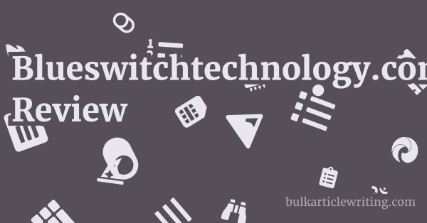 Blueswitchtechnology.com Review 1 by