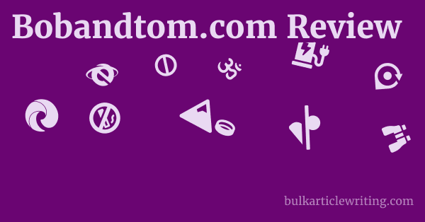 Bobandtom.com Review 1 by