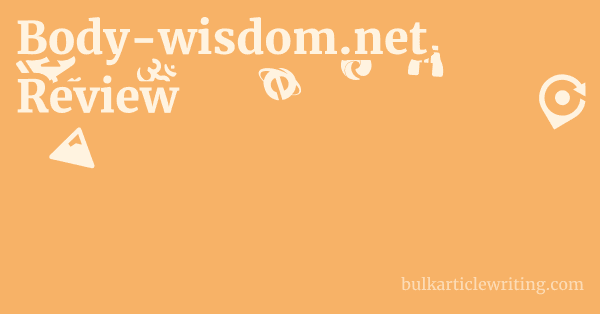 Body-wisdom.net Review 1 by