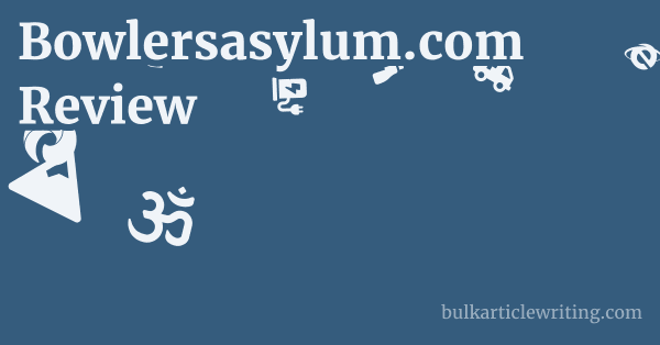Bowlersasylum.com Review 1 by
