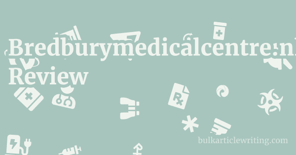 Bredburymedicalcentre.nhs.uk Review 1 by