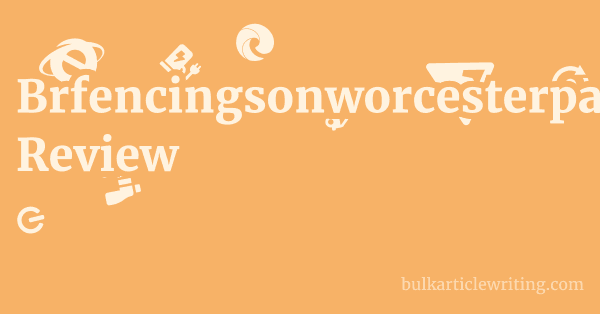 Brfencingsonworcesterpark.co.uk Review 1 by