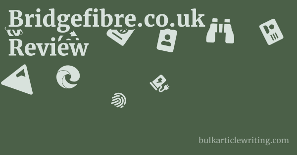 Bridgefibre.co.uk Review 2 by Bridgefibre.co.uk Review 1 by