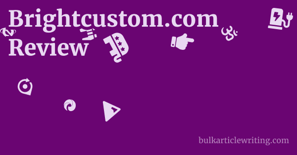 Brightcustom.com Review 1 by