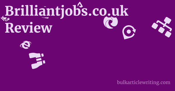 Brilliantjobs.co.uk Review 1 by