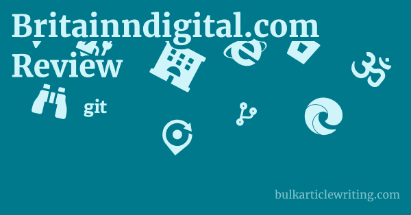 Britainndigital.com Review 1 by