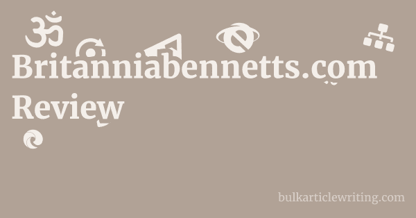 Britanniabennetts.com Review 1 by