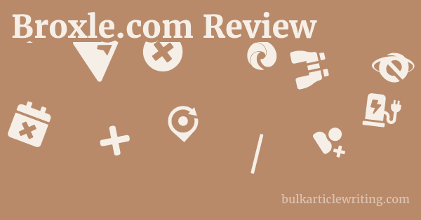 Broxle.com Review 1 by