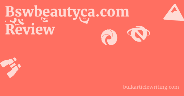 Bswbeautyca.com Review 1 by