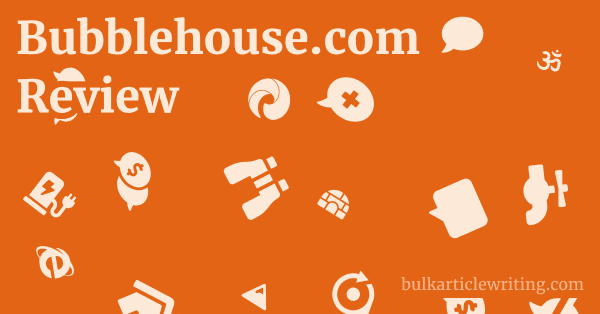 Bubblehouse.com Review 1 by
