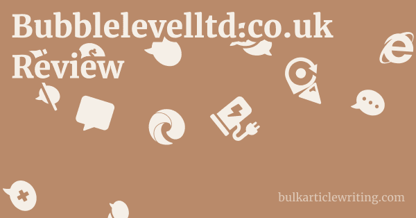 Bubblelevelltd.co.uk Review 1 by