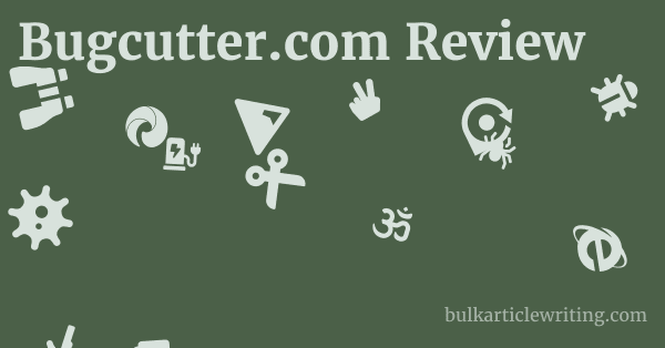 Bugcutter.com Review 1 by