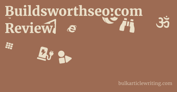 Buildsworthseo.com Review 1 by