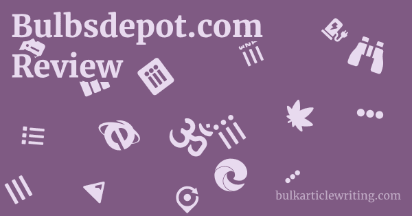 Bulbsdepot.com Review 1 by