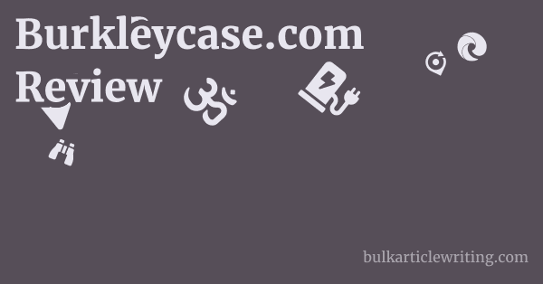 Burkleycase.com Review 1 by